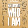 Becoming Who I Am: Faith Devotional for Teen Boys