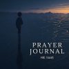 Prayer Journal for Teens: Daily Prayer for Girls or Boys